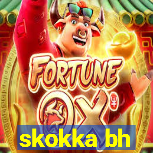 skokka bh
